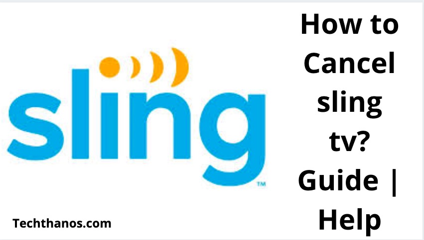 ¿Cómo cancelar Sling TV?  Guía |  Ayudar