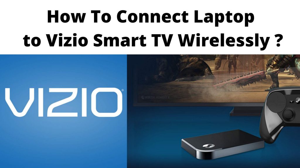 ¿Cómo conectar la computadora portátil a Vizio Smart TV de forma inalámbrica?  Guía de ayuda
