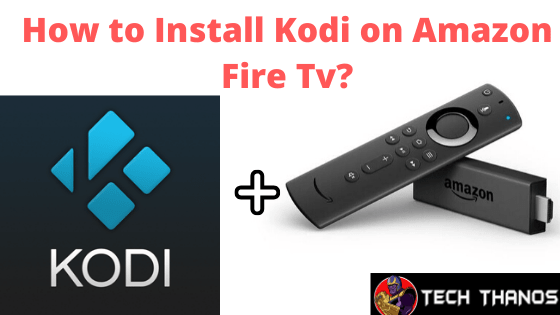 ¿Cómo instalar Kodi en Amazon Fire TV?  Última guía 2020