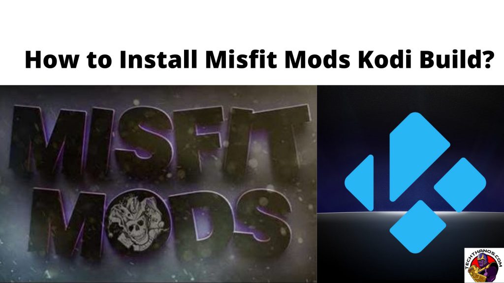 ¿Cómo instalar Misfit Mods Kodi Build?  Guía fácil