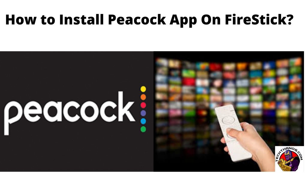 ¿Cómo instalar la aplicación Peacock Tv en FireStick?:Guía de ayuda