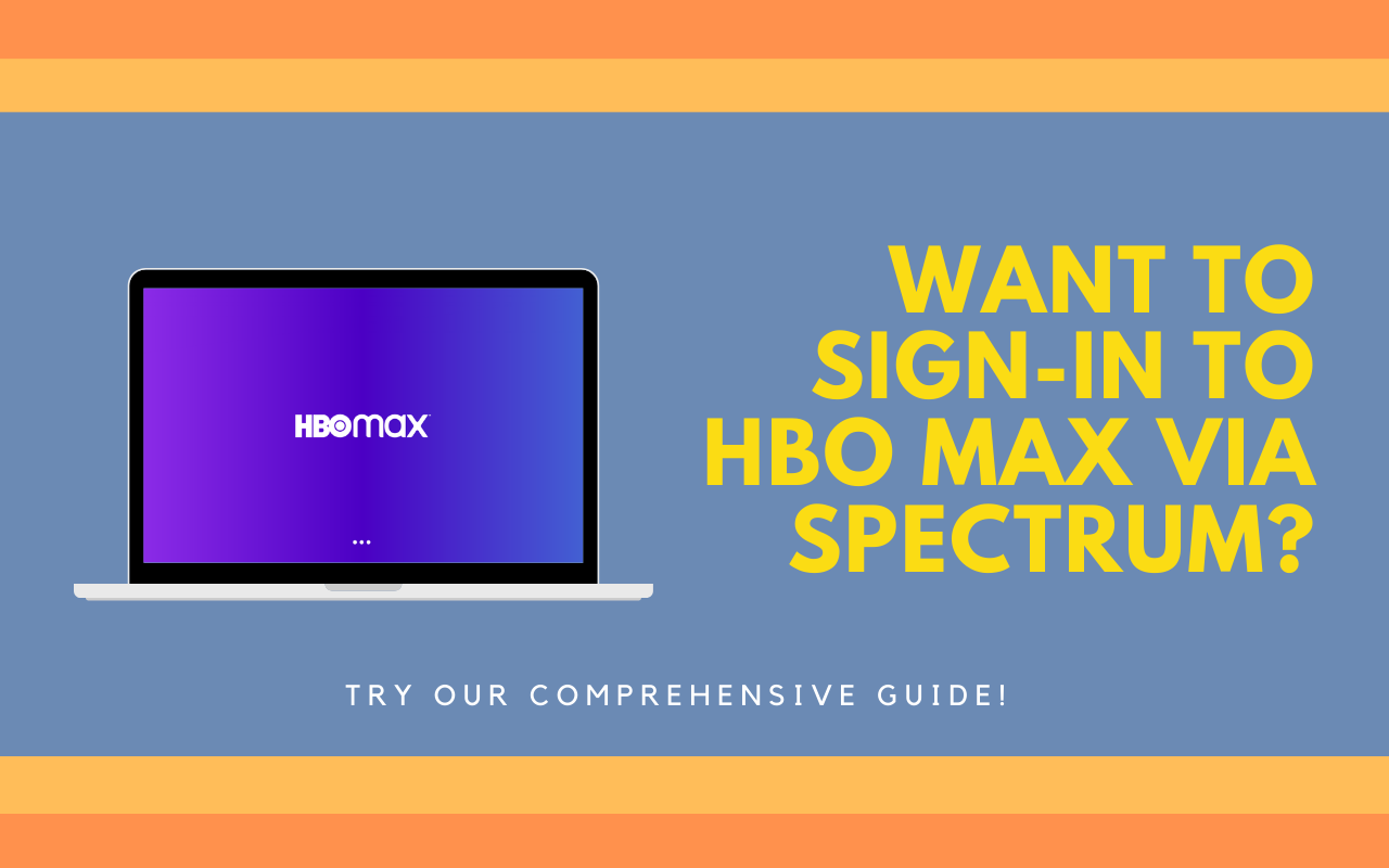 ¿Cómo obtener HBO Max en Spectrum y dónde verlo?