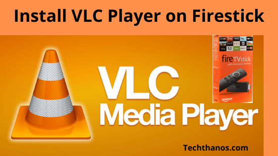 ¿Cómo usar VLC Player en Firestick/Fire TV?  Última guía 2020