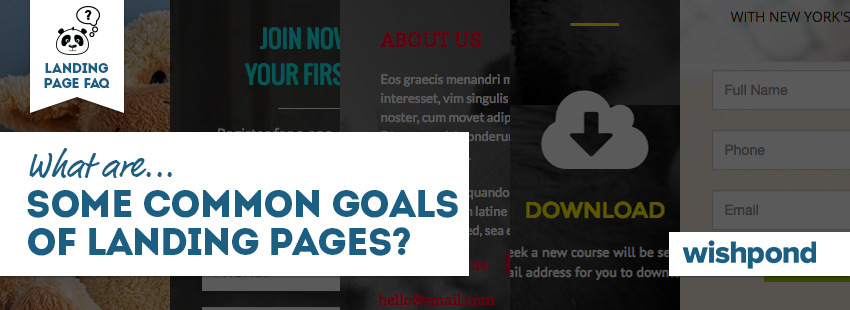 Landing Page FAQ: What are Some Common Goals of Landing Pages?
