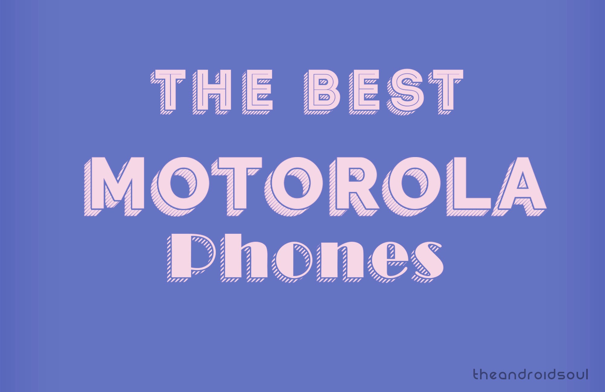Best Motorola Phones