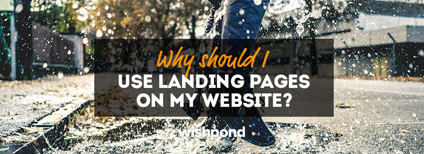 Why Should I Use Landing Pages on My Website?