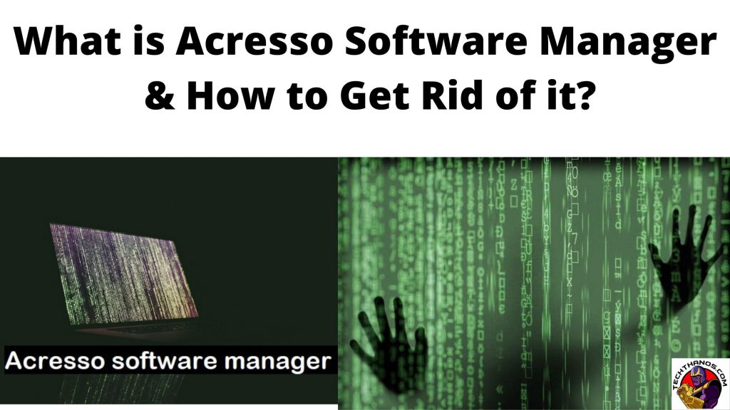 ¿Qué es Acresso Software Manager y cómo deshacerse de él?