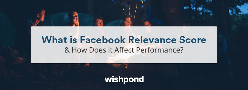 What is Facebook Relevance Score & How Does it Affect Performance?