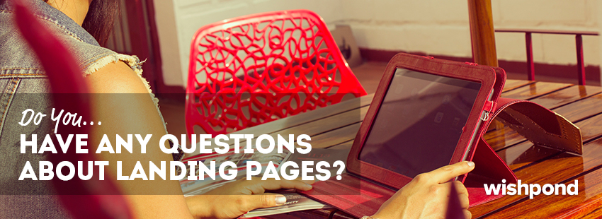 Do you Have Any Questions About Landing Pages?
